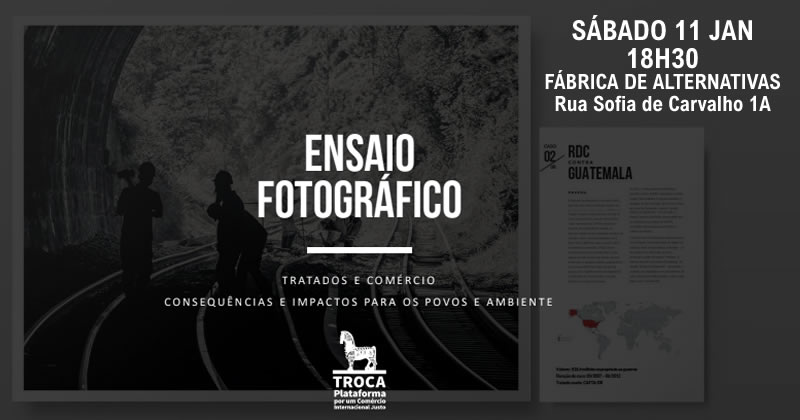 Inauguração " Ensaio Fotográfico - Tratados e Comércio, Consequências e Impactos para os Povos e Ambiente